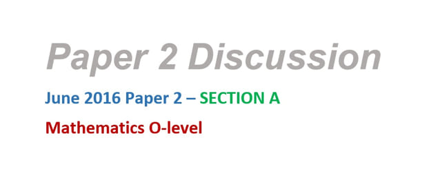 Paper 2 Discussion - June 2016 Paper 2