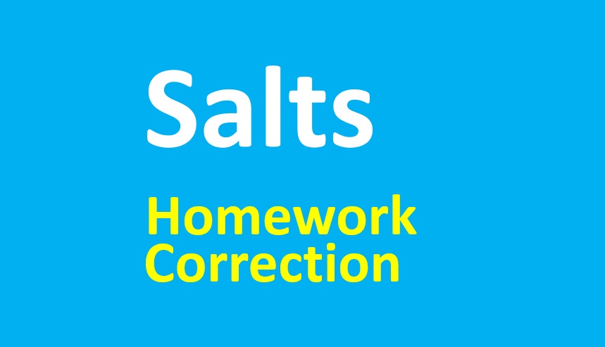 Homework Correction - Salts